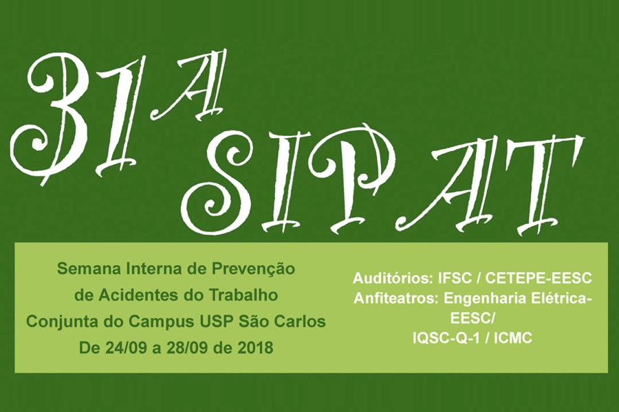 Semana Interna de Prevenção de Acidentes de Trabalho (SIPAT) Conjunta do Campus USP São Carlos