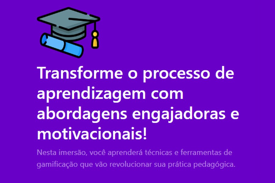 Imersão em Gamificação na Educação: transforme o processo de aprendizagem com abordagens engajadoras e motivacionais