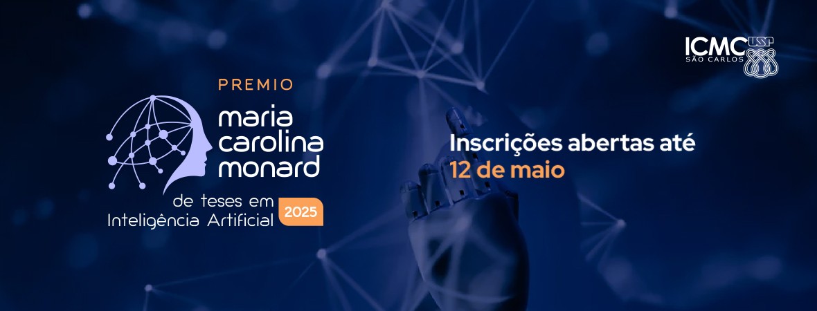Inscrições abertas para o Prêmio Maria Carolina Monard de Teses em Inteligência Artificial 2025